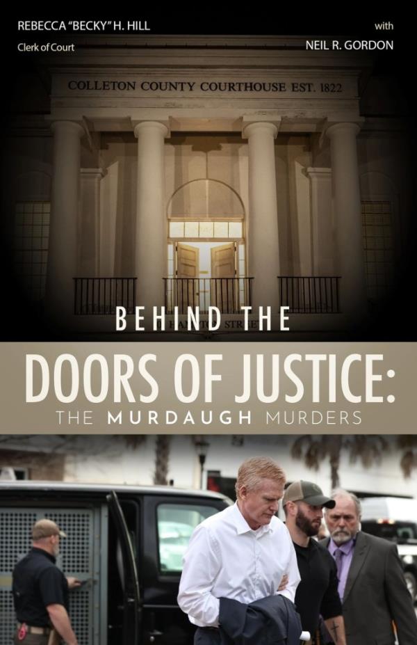 Hill is accused of telling jurors "not to be fooled" by Murdaugh's own emotional testimony so he could be convicted to help the clerk make money from her self-published book "Behind the Doors of Justice: The Murdaugh Murders."