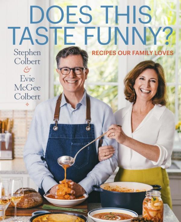 "Does This Taste Funny: Recipes Our Family Loves" by Stephen Colbert and Evie McGee Colbert. (2024, Celadon Books; 336 pages) (Celadon Books via The Associated Press)