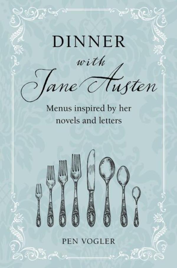  Dinner with Jane Austen by Pen Vogler.