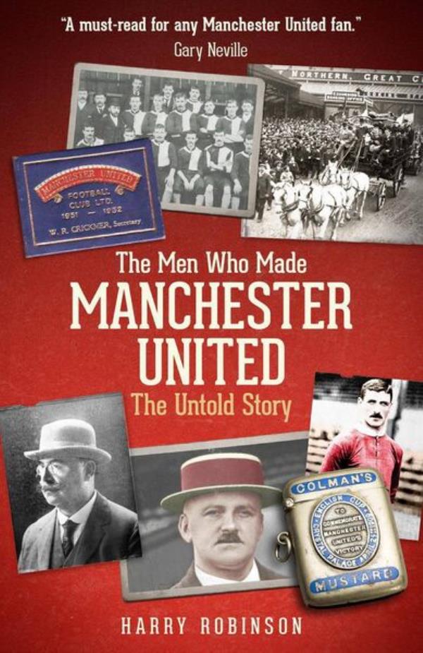 THE MEN WHO MADE MAN UTD THE MEN WHO MADE MAN UTD